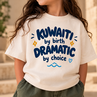 "KUWAITI BY BIRTH DRAMATIC BY CHOICE" KIDS Tee
