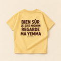 "BIEN SUR JE SUIS MIGNON REGARDE MA YEMMA" KIDS Tee