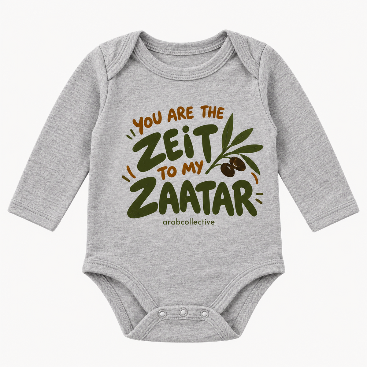 "YOU ARE THE ZEIT TO MY ZAATAR" NEWBORN ONESIE LONG SLEEVES