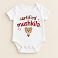 "Certified Mushkila Onesie" NEWBORN