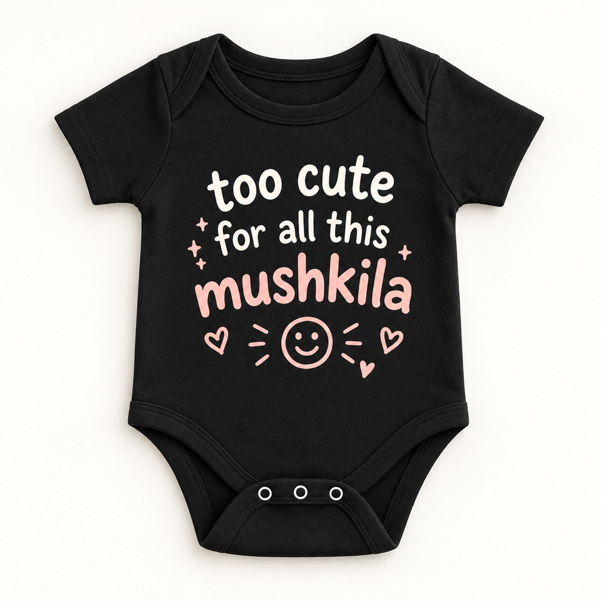 "Too Cute for This Mushkila Onesie" NEWBORN
