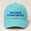"BABA SAID NO BUT MAMA SAID YALLA " Kids Cap