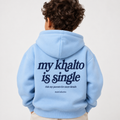 "MY KHALTO IS SINGLE" KIDS Tee