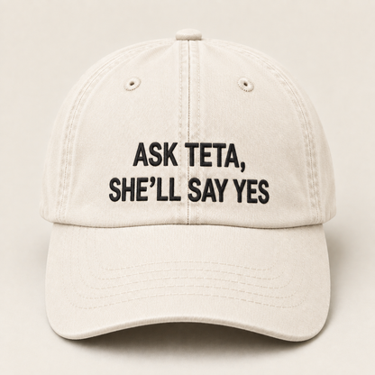"ASK TETA, SHE'LL SAY YES " Kids Cap