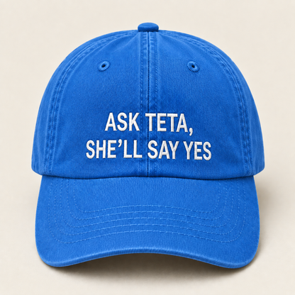 "ASK TETA, SHE'LL SAY YES " Kids Cap