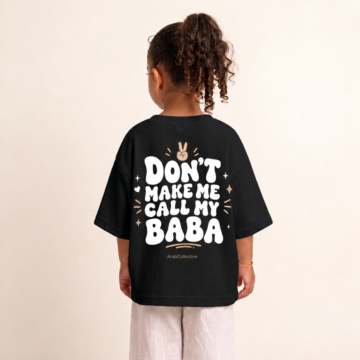 "DON'T MAKE ME CALL MY BABA" KIDS Tee