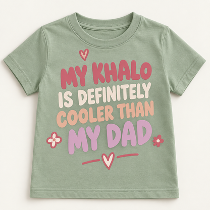 "MY KHALO IS DEFINITELY COOLER THAN MY DAD" KIDS Tee