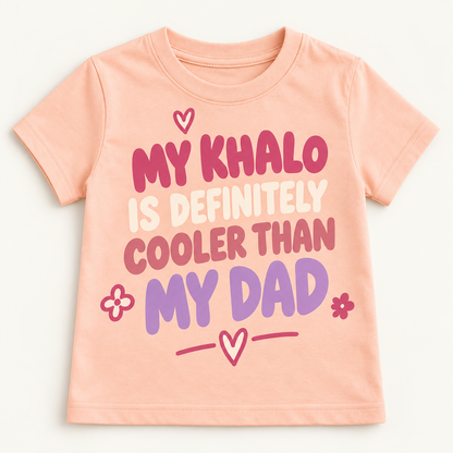 "MY KHALO IS DEFINITELY COOLER THAN MY DAD" KIDS Tee
