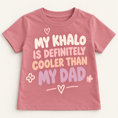 "MY KHALO IS DEFINITELY COOLER THAN MY DAD" KIDS Tee