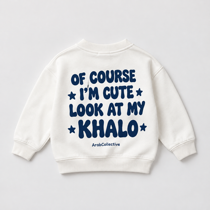 "OF COURSE IM CUTE LOOK AT MY KHALO " KIDS Crewneck