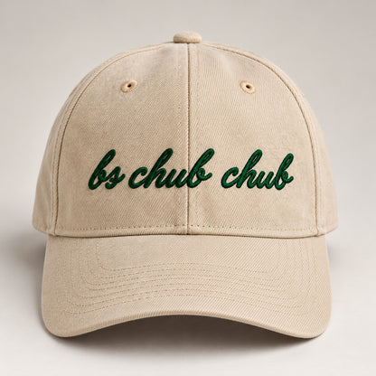"BS CHUB CHUB" Cap
