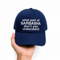 What Part of Barbasha Don't You Understand Cap