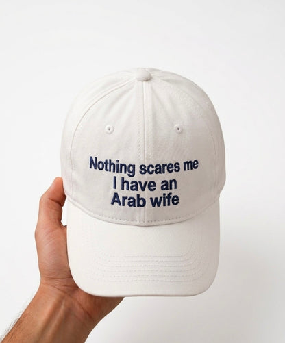 "I Have An Arab Wife" Cap