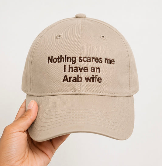 "I Have An Arab Wife" Cap