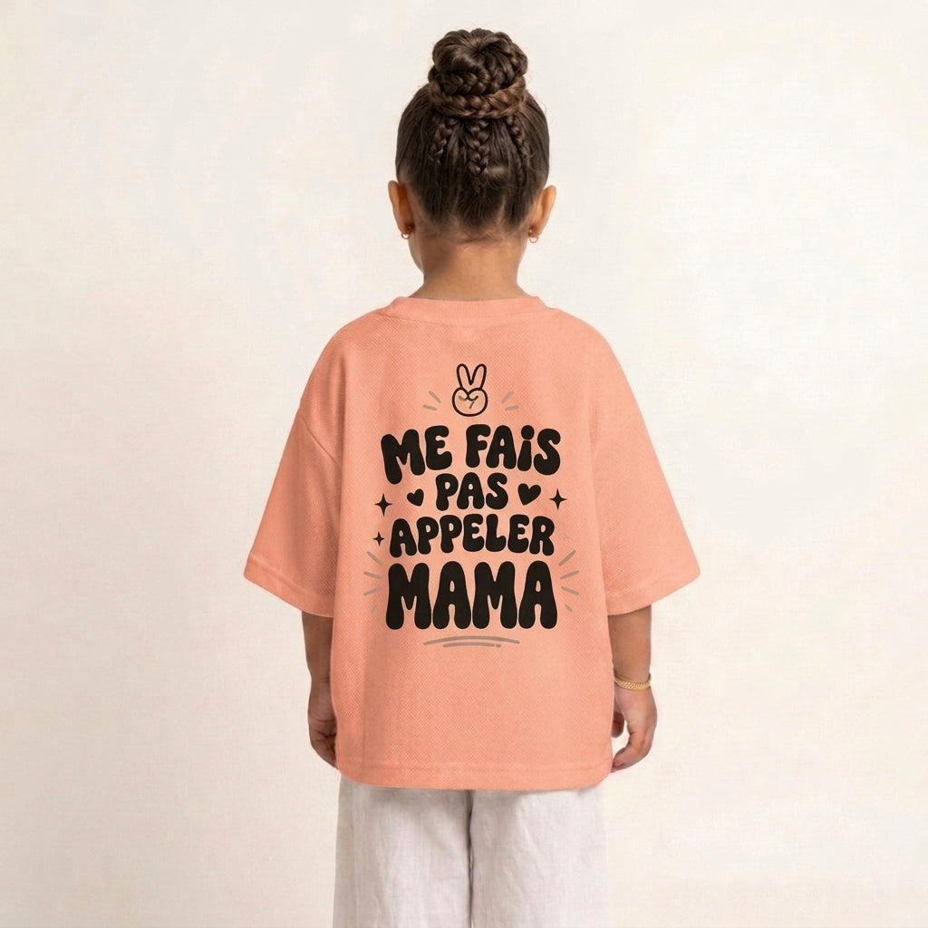 "ME FAIS PAS APPELER MAMA" KIDS Tee