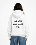Arabs Have More Fun Hoodie