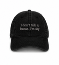 “I Don’t Talk to Banat, I’m Shy ” Vintage Cap