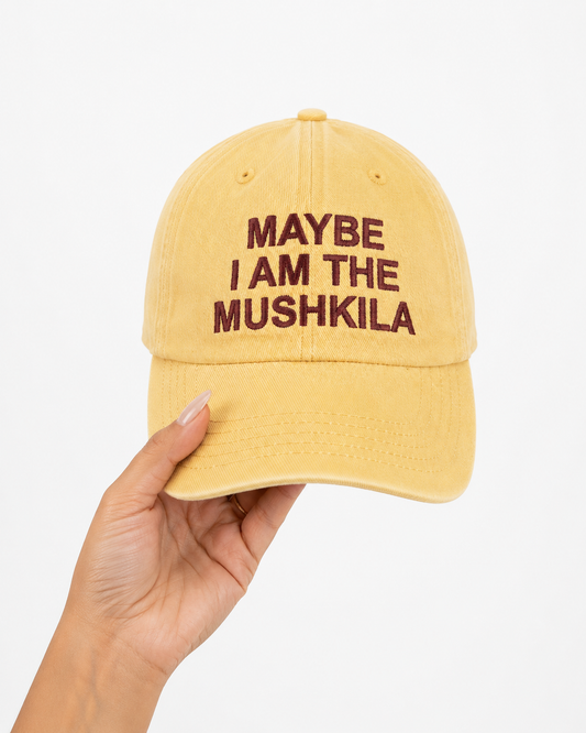 Maybe I’m The Mushkila Cap