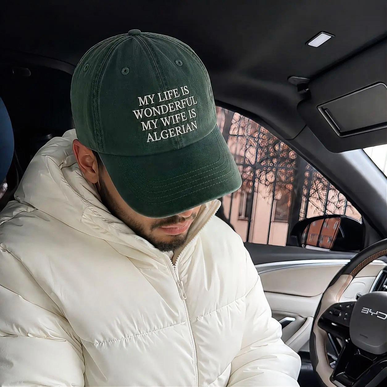My Life Is Wonderful My Wife Is Algerian Cap - Green worn