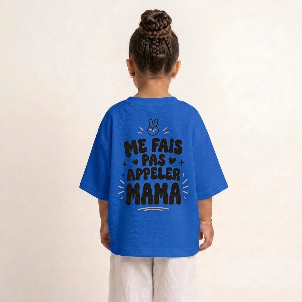 "ME FAIS PAS APPELER MAMA" KIDS Tee