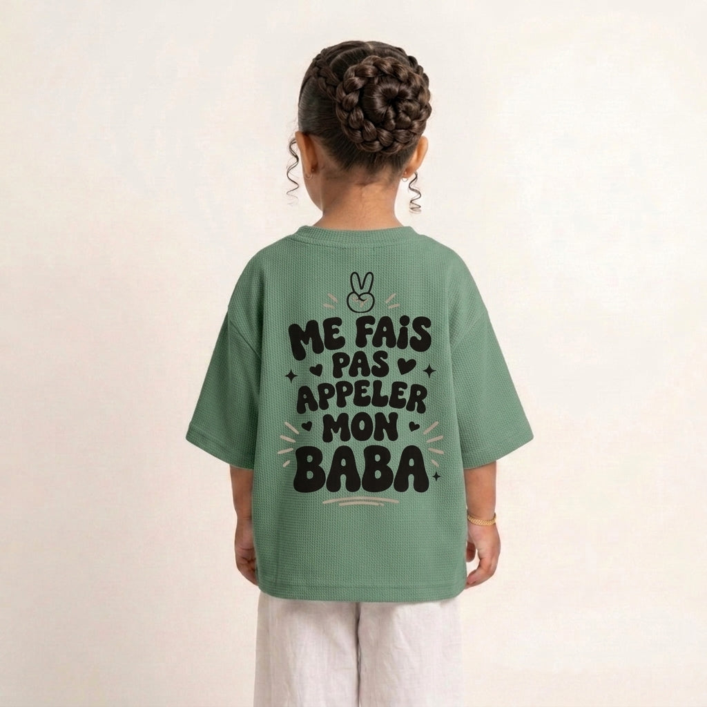 "ME FAIS PAS APPELER MON BABA" KIDS Tee