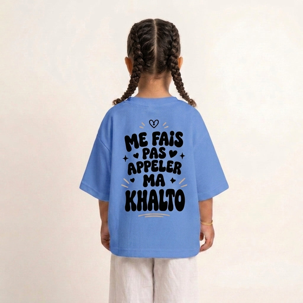 "ME FAIS PAS APPELER MA KHALTO" KIDS Tee