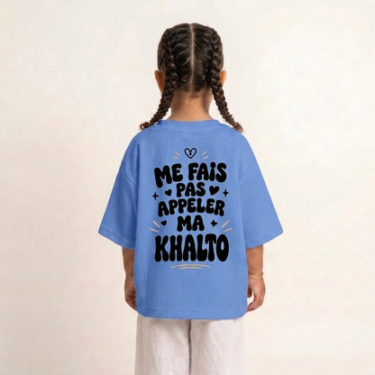"ME FAIS PAS APPELER MA KHALTO" KIDS Tee