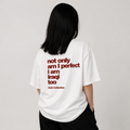 "Not only am I perfect" IRAQI Tee