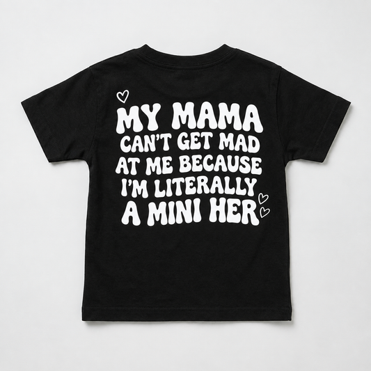 "MY MAMA CAN'T GET MAD AT ME BECAUSE I'M LITERALLY A MINI HER" KIDS Tee - ArabCollective