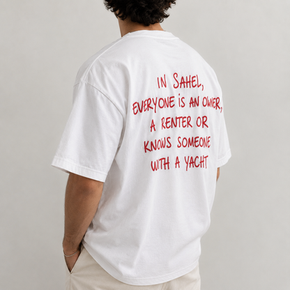 "IN SAHEL, EVERYONE IS AN OWNER" Tee