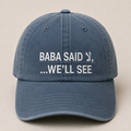 "BABA SAID WE'LL SEE" Kids Cap