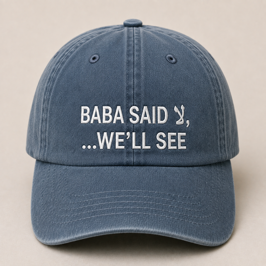 "BABA SAID WE'LL SEE" Kids Cap