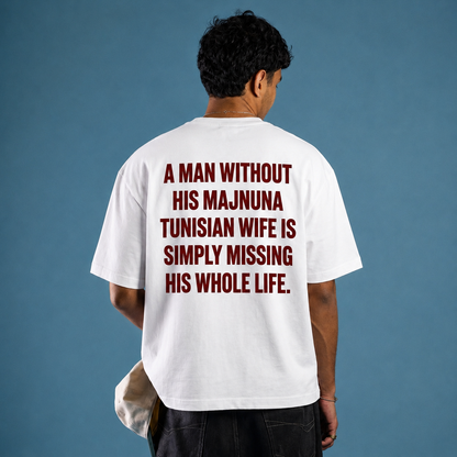 "MAN WITHOUT HIS MAJNUNA" TUNISIAN Tee