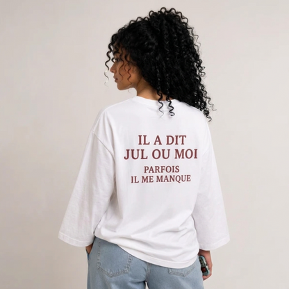 Il A Dit Jul Ou Moi, Parfois Il Me Manque Long-Sleeve Tee