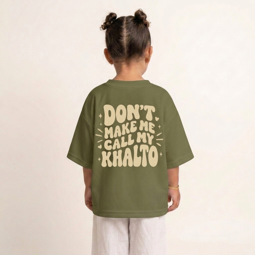 "DON'T MAKE ME CALL MY KHALTO" KIDS Tee