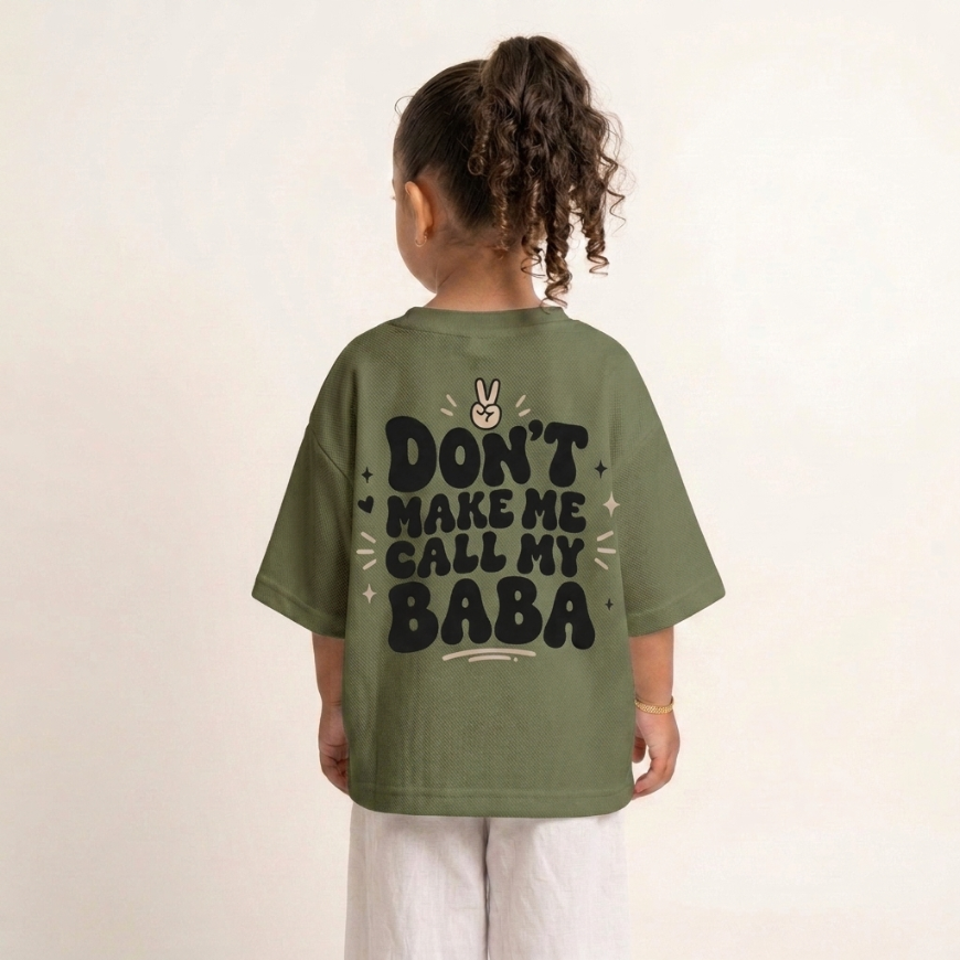 "DON'T MAKE ME CALL MY BABA" KIDS Tee