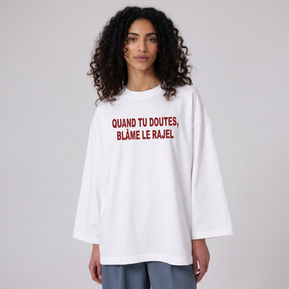 "Quand Tu Doutes, Blâme Le Rajel" Long-Sleeve Tee