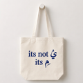 "It's Not You, It's Me" Tote Bag