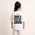 "DON'T MAKE ME CALL MY AMTO" KIDS Tee