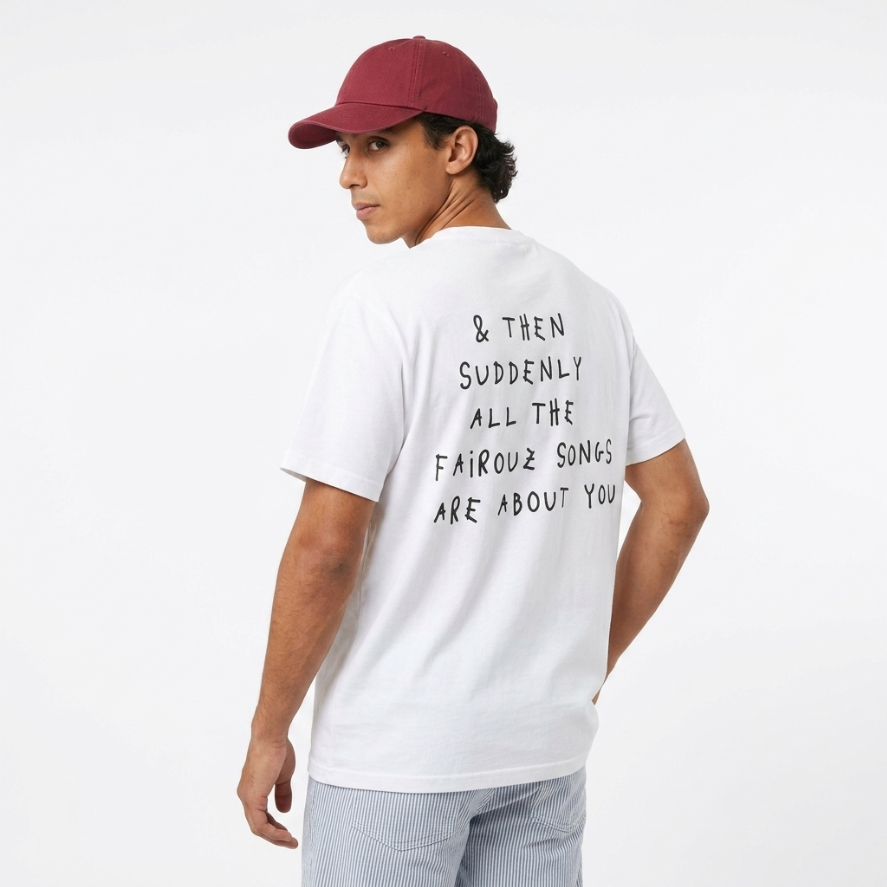 "FAYROUZ SONGS ARE ABOUT YOU" Tee