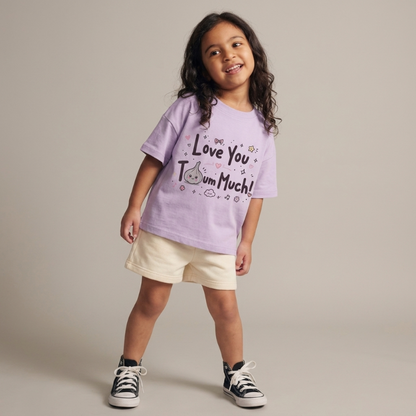 "LOVE YOU TOOM MUCH!" KIDS Tee