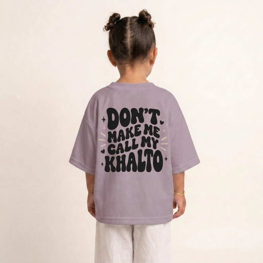 "DON'T MAKE ME CALL MY KHALTO" KIDS Tee