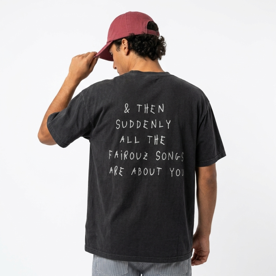 "FAYROUZ SONGS ARE ABOUT YOU" Tee