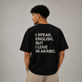 I Speak English, But I Love In Arabic Tee