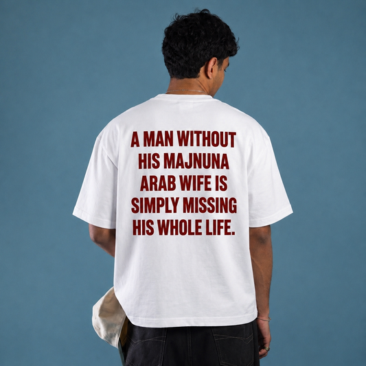 "MAN WITHOUT HIS MAJNUNA" ARAB Tee