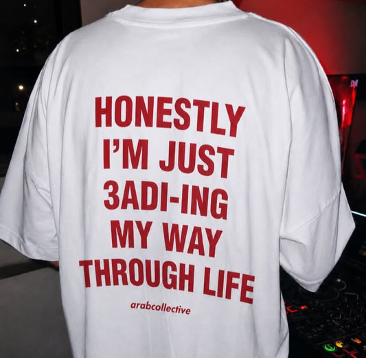 "Just 3adi-ing my way" Tee