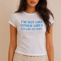 "I'M LIKE MY BABA" Baby tee