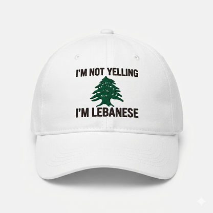 “I’m not yelling I’m Lebanese” Cap