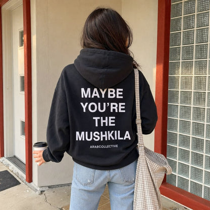 "You're The Mushkila" Hoodie