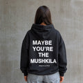 "You're The Mushkila" Hoodie